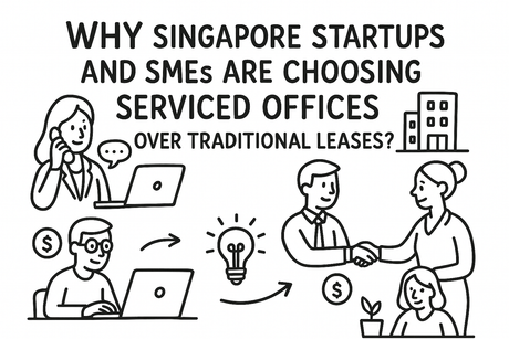 Why Singapore Startups and SMEs Are Choosing Serviced Offices Over Leases